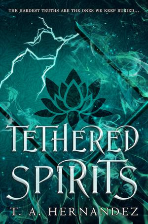 Tethered Spirits by T.A. Hernandez
