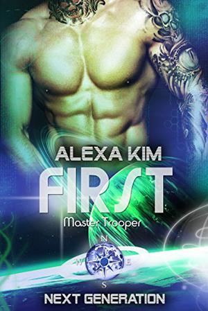 First (Master Trooper - The next Generation) Band 11 by Alexa Kim