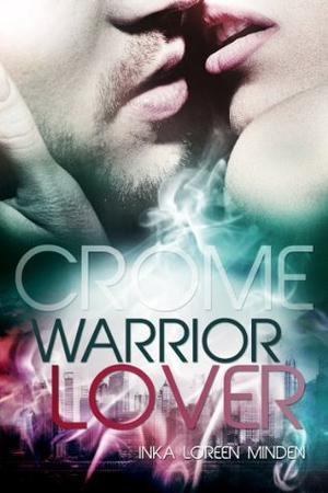 Crome by Inka Loreen Minden