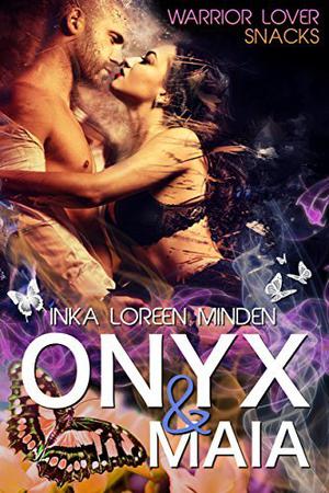 Onyx & Maia: Warrior Lover Snack 2 by Inka Loreen Minden