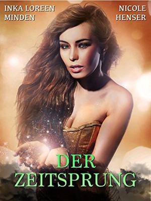 Der Zeitsprung: erotische Piratengeschichte by Inka Loreen Minden, Nicole Henser