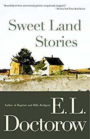 Sweet Land Stories by E.L. Doctorow