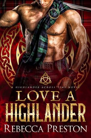 Love a Highlander (A Highlander Across Time #1)
