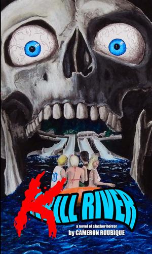 Kill River by Cameron Roubique