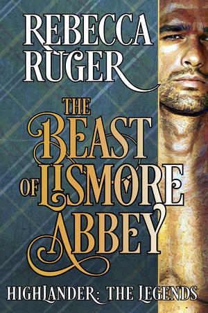 The Beast of Lismore Abbey (Highlander: The Legends #1)