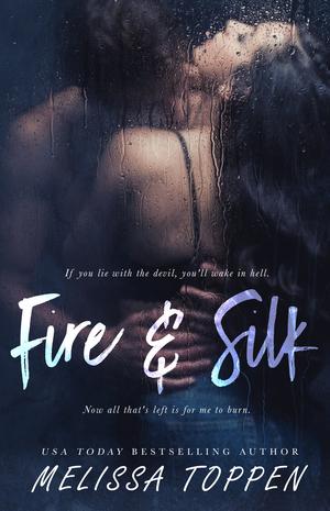 Fire & Silk by Melissa Toppen