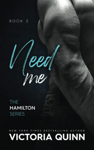 Need Me (Hamilton #3)