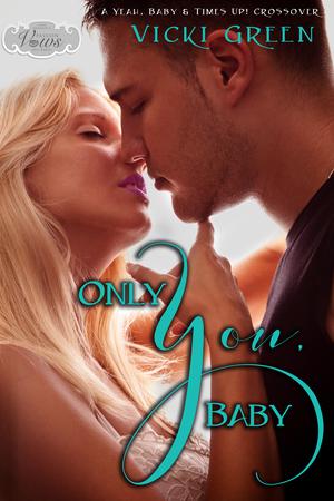 Only You, Baby by Vicki Green