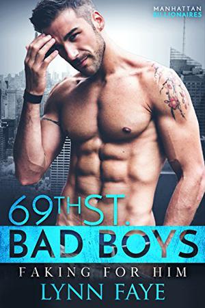 Faking For Him (69th St. Bad Boys #8)