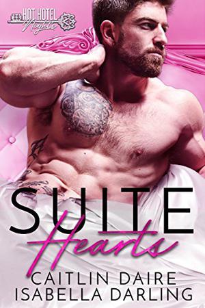 Suite Hearts by Caitlin Daire, Isabella Darling