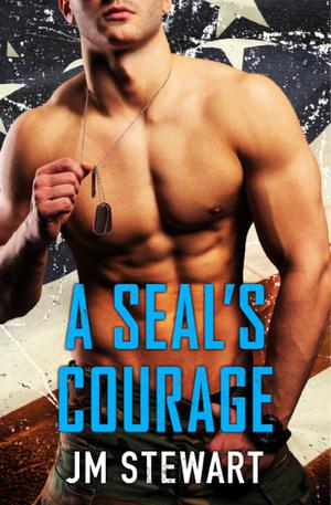 A SEAL's Courage by J.M. Stewart