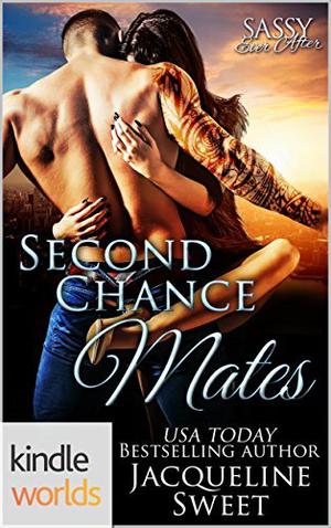 Second Chance Mates (Sassy Ever After Universe #19)