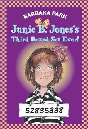 Junie B. Jones's Third Boxed Set Ever! by Barbara Park