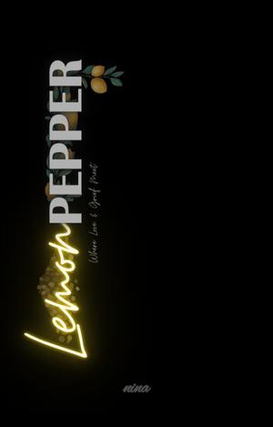 Lemon Pepper: Where Love & Grief Meet by Nina.