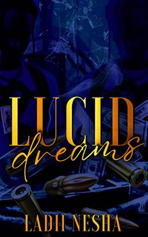 Lucid Dreams by Ladii Nesha