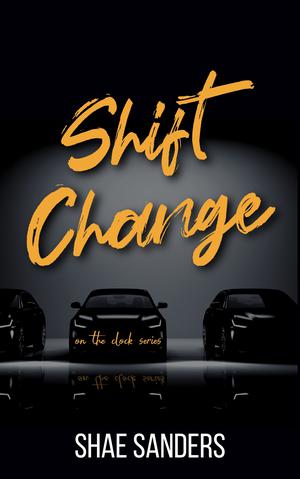 Shift Change (On the Clock #3)