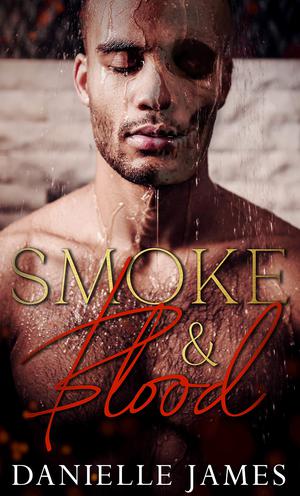Smoke & Blood by Danielle James