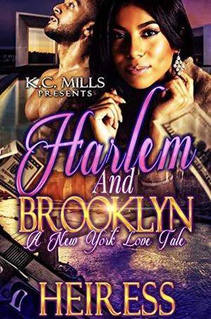 Harlem and Brooklyn: A New York Love Tale by Heiress
