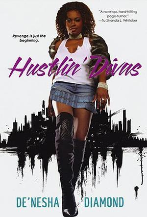 Hustlin' Divas by De'nesha Diamond
