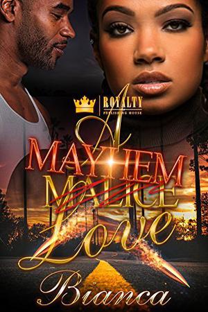 A Mayhem Love by Bianca