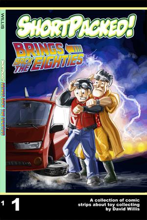 Shortpacked!, Vol. 1: Brings Back The Eighties (Shortpacked! #1)