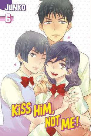 Kiss Him, Not Me!, Vol. 6 (Kiss Him, Not Me! #6)