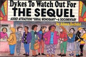 Dykes to Watch Out For: The Sequel by Alison Bechdel