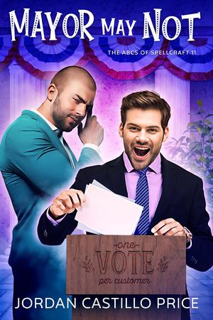 Mayor May Not (The ABCs of Spellcraft #11)