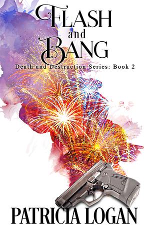 Flash and Bang (Death and Destruction #2)