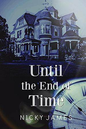 Until the End of Time by Nicky James