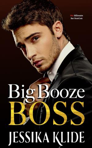 Big Booze Boss by Jessika Klide