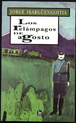 The Lightning of August by Jorge Ibargüengoitia