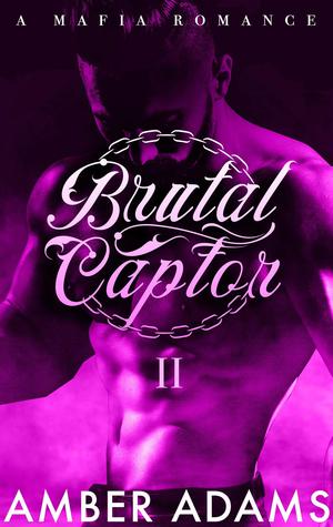 Brutal Captor 2 by Amber Adams