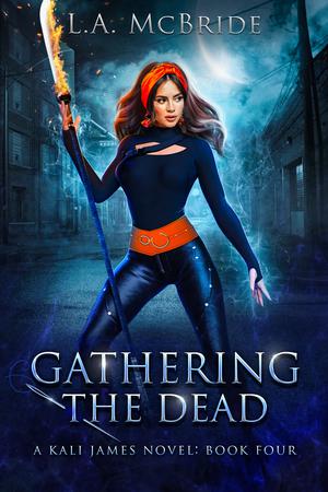 Gathering the Dead by L.A. McBride