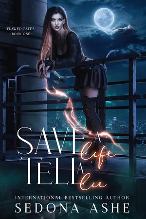 Save A Life, Tell A Lie (Flawed Fates #1)