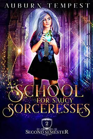 School for Saucy Sorceresses by Carolina Mac, Auburn Tempest