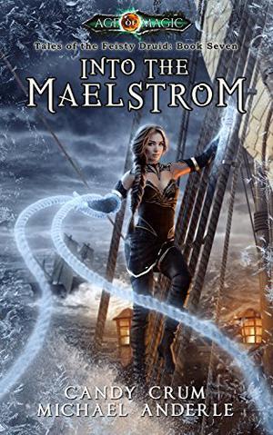 Into the Maelstrom by Candy Crum, Michael Anderle