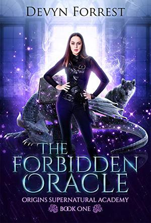 The Forbidden Oracle (Origins Supernatural Academy #1)
