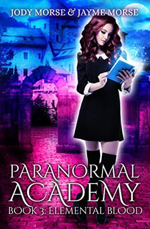 Elemental Blood by Jody Morse, Jayme Morse