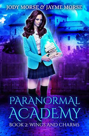 Wings and Charms by Jody Morse, Jayme Morse