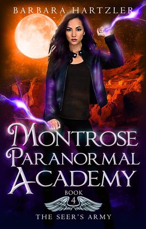 The Seer's Army (Montrose Paranormal Academy #4)