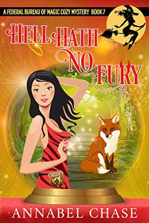 Hell Hath No Fury (Federal Bureau of Magic #7)