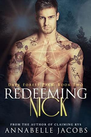 Redeeming Nick (Dark Forest Pack #2)