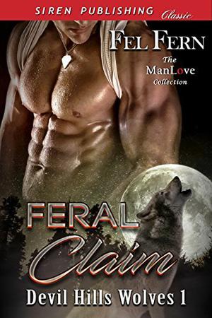 Feral Claim (Devil Hills Wolves #1)