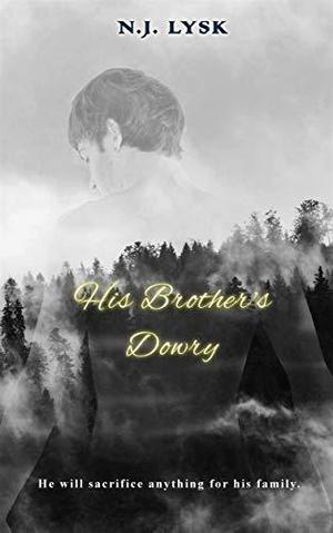 His Brother's Dowry (Deep in the Dark #3)