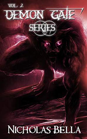 Demon Gate Series Volume 2: Hijinks, Charmed and Lovelorn (The Demon Gate #4-6)