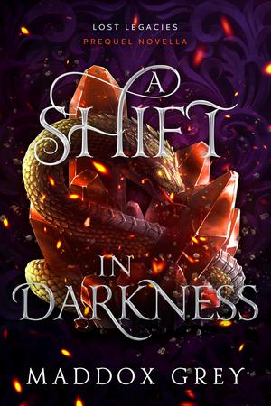 A Shift in Darkness (Lost Legacies #1)