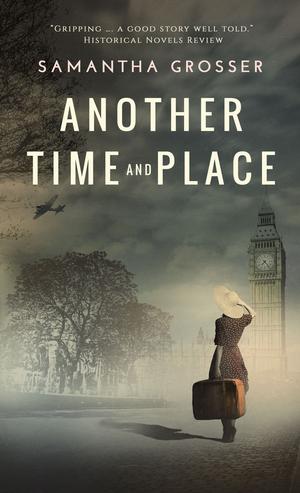 Another Time and Place by Samantha Grosser