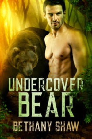 Undercover Bear by Bethany Shaw