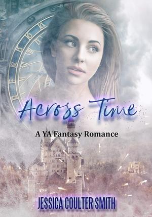 Across Time by Jessica Coulter Smith